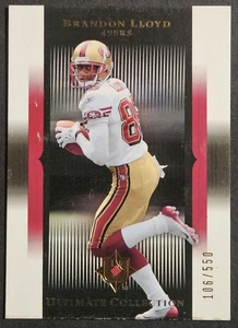 2005 Ultimate Collection #287 Brandon Lloyd SP /550 San Francisco 49ers - Bild 1 von 2