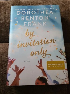 By Invitation Only B&N Exclusive Edition Dorothea Benton Frank - Image 1 of 4