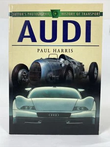 Sutton's Photographic History of Transport Audi 1st Edition (1999) - sehr gepflegt - Bild 1 von 14