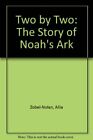 Two by Two: The Story of Noah's Ark-Allia Zobel-Nolan, Luana Rinaldo