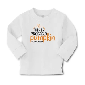 Kids Long Sleeve T Shirt This Is Probably Pumpkin Flavoured Girls & Boys Clothes - Picture 1 of 12