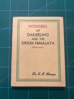 "Wonders of Darjeeling and the Sikkim Himalaya" Dr. K.C. Bhanja Illus. 1945 - Image 1 of 4