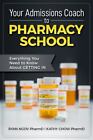 Your Admissions Coach to Pharmacy School: Everything You Need to Know about Get,