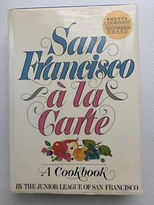 San Francisco A La Carte A Cookbook by The Junior League of San Francisco HC DJ - Imagen 1 de 12