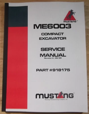 MUSTANG ME6003 COMPACT EXCAVATOR SERVICE REPAIR SHOP WORKSHOP MANUAL BOOK - Image 1 of 4