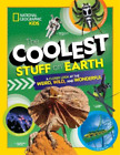 National Geographic, Kids The Coolest Stuff On Earth (Hardback)