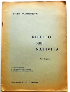 SPARTITO MUSICALE MARCHETTI TRITTICO NATIVITA ORGANO PONTZEN - Bild 1 von 1
