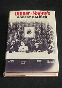 Robert Baldick - Dinner at Magny's HC/DJ flaubert sand sainte-beuve de goncourt - Foto 1 di 1
