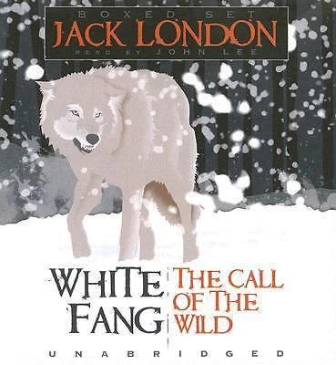 White Fang and the Call of the Wild by Jack. London (2006, Compact Disc, Unabridged edition)