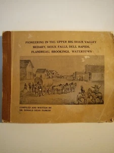 Pioneering in the Upper Big Sioux Valley, Sioux,... Signed Dr Donald Dean Parker - Picture 1 of 2