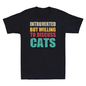 Introverted But Willing To Discuss Cat Funny Cats Quote Gift Vintage Men T-Shirt - Picture 1 of 8