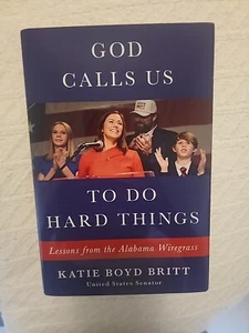 God Calls Us to Do Hard Things : Lessons from the Alabama Wiregrass by Katie... - Imagen 1 de 4