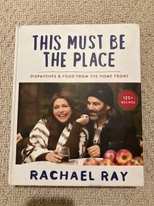 This Must Be the Place: Dispatches & Food from the Home Front Rachael Ray 2021 - Picture 1 of 2