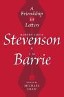 Friendship in Letters Robert Louis Stevenson &amp;amp; J.M. Barrie 9781913207021