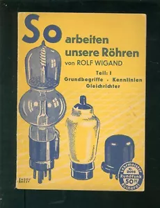 So arbeiten unsere Röhren Grundbegriffe Kennlinien Gleichrichter 1941 -B002C - Bild 1 von 3