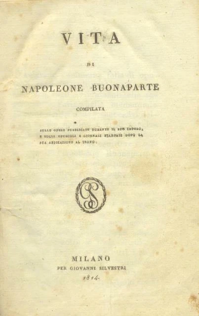 VITA DI NAPOLEONE BUONAPARTE. Milano, Per Giovanni Silvestri, 1814 - Immagine 1 di 1