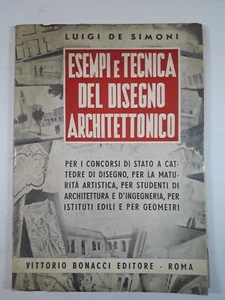 Esempi e Tecnica del disegno architettonico di Luigi De Simoni anno 1954 - Picture 1 of 3