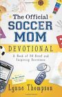 The Official Soccer Mom Devotional: A Book of 50 Brief a... | Buch | Zustand gut