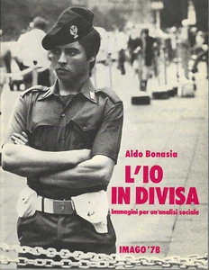 L'io in divisa. Immagini per un'analisi sociale (prima edizione 1978) - Imagen 1 de 1
