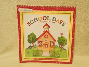 New Seasons Paper Boutique~School Days~A Scrapbook Calendar~12 Months Memories - Picture 1 of 12