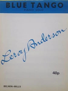 Leroy Anderson: Blue Tango (Piano Solo Sheet Music) OUT OF PRINT, MINT CONDITION - Picture 1 of 1