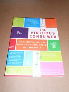 THE VIRTUOUS CONSUMER Guide for a Better, Kinder, Healthier World by Garrett NEW - Bild 1 von 4