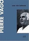 Pierre Vago, une vie intense by Vago, Pierre | Book | condition good