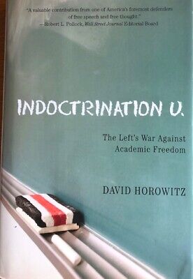Indoctrination U.  ~ David Horowitz ~ Hardcover With Dust Jacket ~ Brand New • 12$