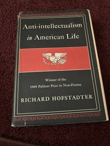 ANTI-INTELLECTUALISM IN AMERICAN LIFE By Richard Hofstadter - HC/DJ 1970 - Picture 1 of 10