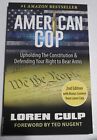 AMERICAN COP: UPHOLDING THE CONSTITUTION AND DEFENDING By Loren Culp *BRAND NEW*