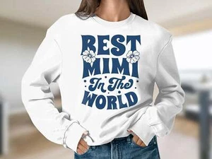 Best Mimi In The World, Grandma Sweatshirt, Grandma Gift, Gift for Grandma, Mimi - Picture 1 of 14