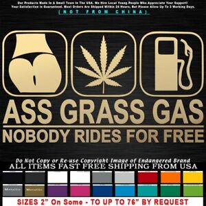 Marijuana Ass Grass or Grass No-one Rides for Free JDM Drift Decal Sticker