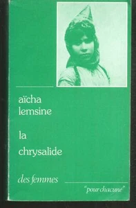 La chrysalide.Aïcha LEMSINE.Edition des femmes poche RD3 - Bild 1 von 1
