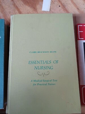 Essentials OF Nursing CLAIRE BRACKMAN KEANE 1969 PRINTING - Image 1 of 3