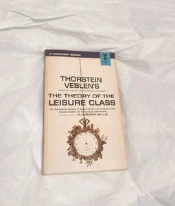 The Theory of the Leisure Class (Thorstein Veblen  8th Printing F162  - Picture 1 of 3