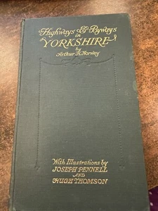 Highways & Byways in YORKSHIRE Arthur H Norway HC 1923 1st Pocket Ed. - Picture 1 of 8