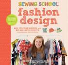 Sewing School Fashion Design: Make Your Own Wardrobe with Mix-and-M - ACCEPTABLE