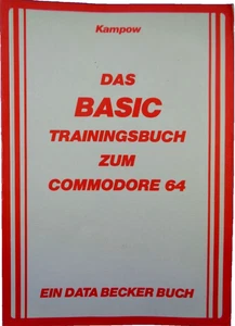 COMMODORE 64/128 -- IL LIBRO DI ALLENAMENTO DI BASE PER C 64 (DATA BECKER - LIBRO) #3DE - Foto 1 di 2
