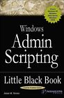 Windows Admin Scripting Little Black Book (Little Black Books (P