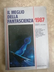 IL MEGLIO DELLA FANTASCIENZA 1987 A CURA DI WOLLHEIM- ARMENIA - ANNO: 1987 (KM) - Foto 1 di 1