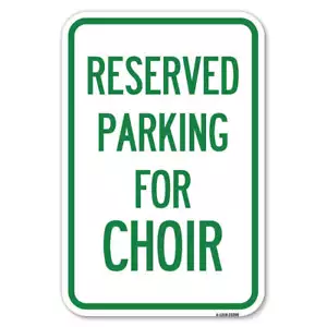 Parking Reserved for Choir Heavy Gauge Aluminum Parking Sign - Picture 1 of 11