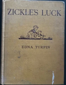 Zickle's Luck by Edna Turpin First Edition 1938 - Picture 1 of 12