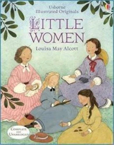 Usborne Illustrated Originals Little Women Louisa May Alcott Unabridged