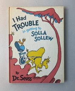 I HAD TROUBLE IN GETTING TO SOLLA SOLLEW 1st Ed Dr. Seuss 11x8 VGC RARE *READ - Picture 1 of 19