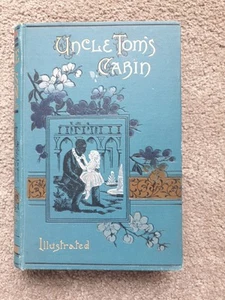 UNCLE TOMS CABIN 1894 Harriet Bleecher Stowe life among the lowly Eva&Tom Book - Picture 1 of 16