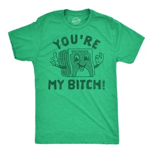 Mens Youre My Bitch Funny T Shirt Sarcastic Money Graphic Tee for Men - Picture 1 of 7