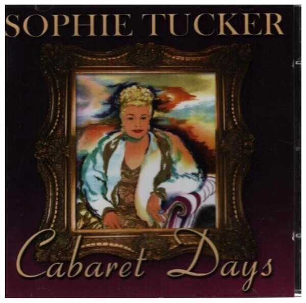 CD Sophie Tucker Cabaret Days Sepia Records Limited - Bild 1 von 1