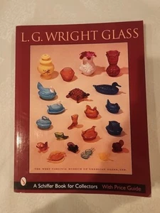 L. G. Wright Glass A Schiffer Book For Collectors 2003 Softcover - Picture 1 of 4