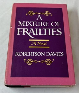 1979 Robertson Davies A MIXTURE OF FRAILTIES ~ hc dj - Imagen 1 de 3