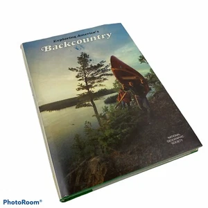 Exploring Americas Backcountry Book National Geographic Adirondaks Death Valley - Picture 1 of 10